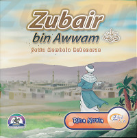 Image of Zubair bin Awwam Setia Membela kebenaran : 10 Sahabat Nabi yang dijamin Masuk Surga